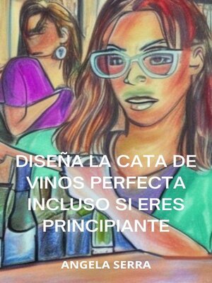 cover image of Diseña la cata de vinos perfecta incluso si eres principiante